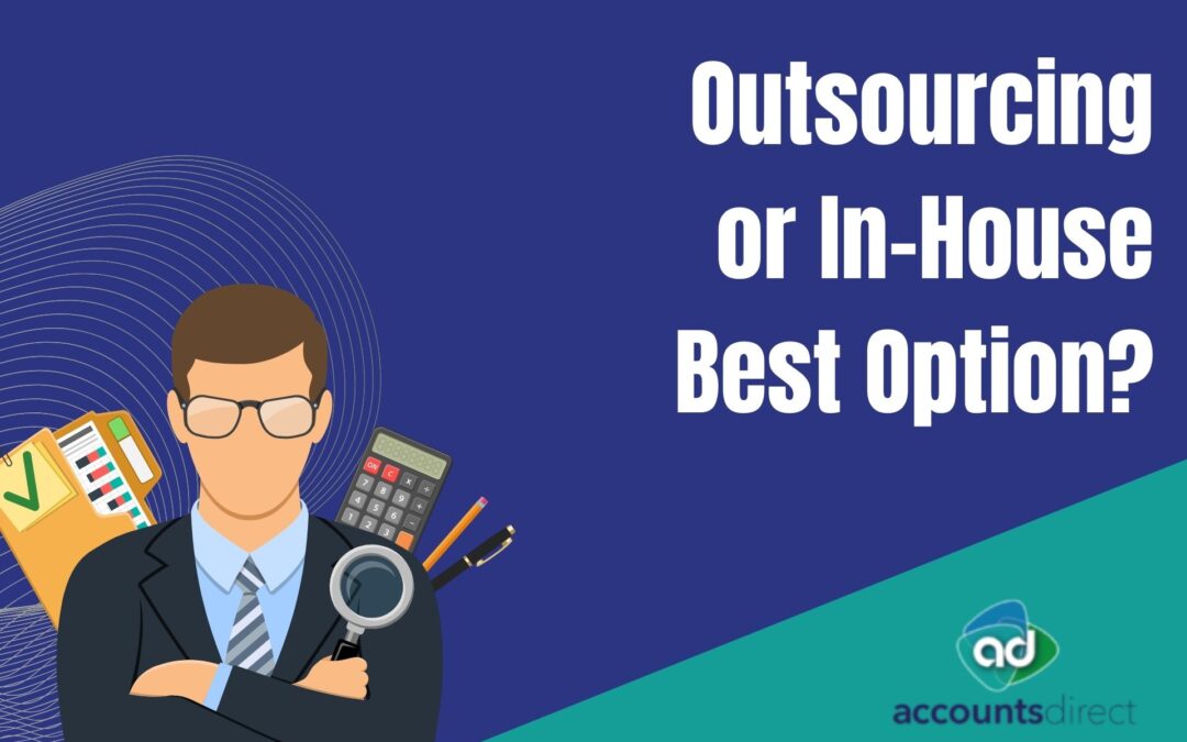 Outsourcing Vs In-House: Which Option Is Best For Your Accounting Firm?