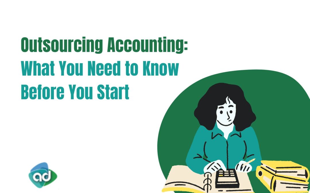 Outsourcing Accounting: What You Need to Know Before You Start