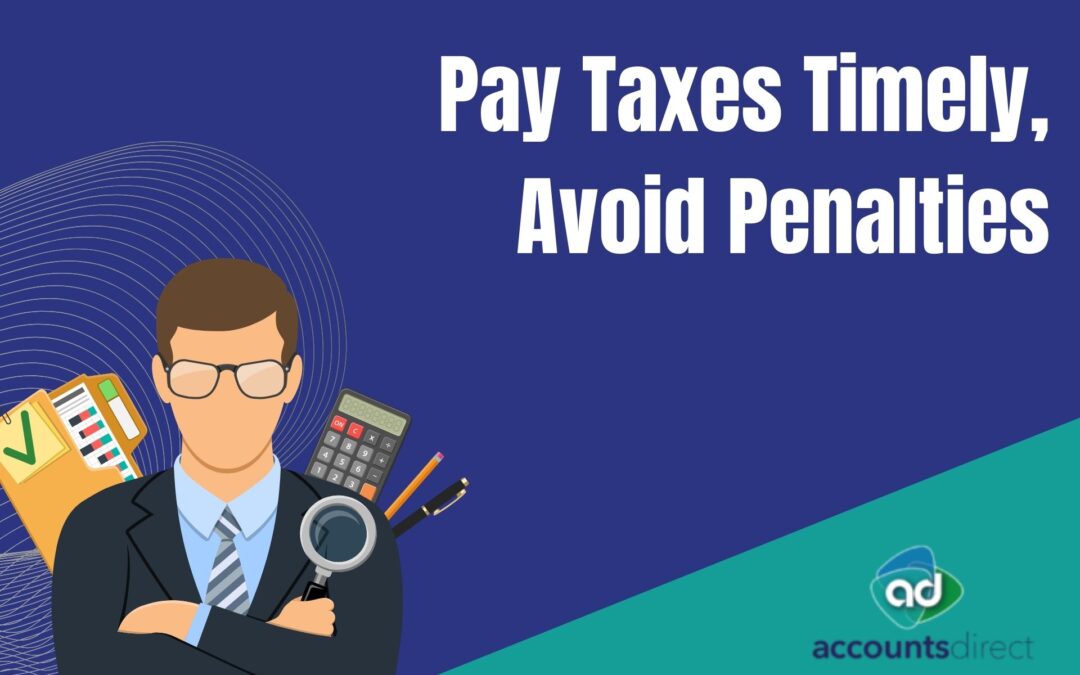 Pay Taxes Timely Avoid Penalties